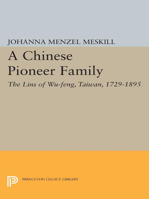 Title details for A Chinese Pioneer Family by Johanna Margarete Menzel Meskill - Available